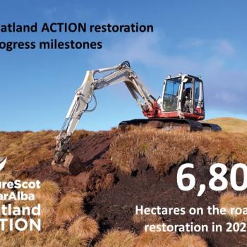 Machine operator re-profiling a bare peat hag and caption saying &amp;quot;NatureScot Peatland ACTION restoration progress milestones 6,800 hectares on the road to restoration in 2023-24&amp;quot;. ©R.J.Cooper – Peatland ACTION / LL&amp;amp;TNPA